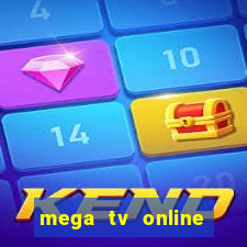 mega tv online gratis futebol ao vivo